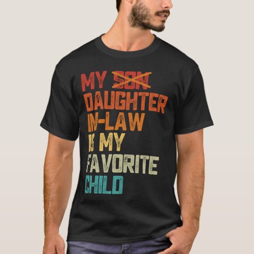 My Daughter In Law Is My Favorite Child Retro T_Shirt