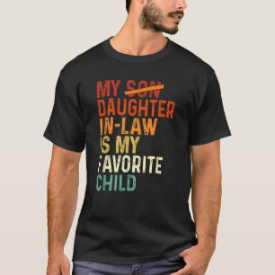 My Daughter In Law Is My Favorite Child Retro T-Shirt