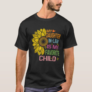 My Daughter In Law Is My Favorite Child Sunflower T-Shirt