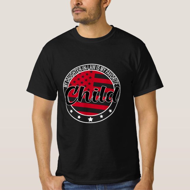 My Daughter in Law is My Favorite Child T-Shirt (Front)