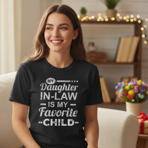 My Daughter In Law Is My Favorite Child T-Shirt  