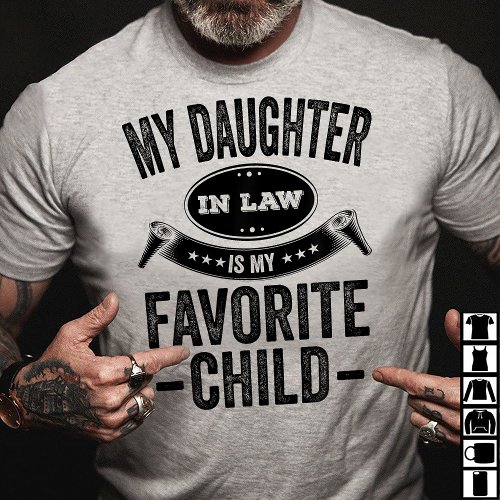 My Daughter In Law Is My Favorite Child T_Shirt