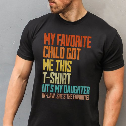 My Daughter In_Law Is My Favorite Child T_Shirt