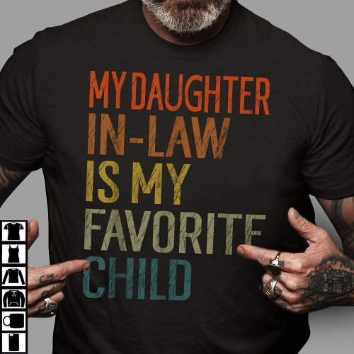 My Daughter In Law Is My Favorite Child T_Shirt