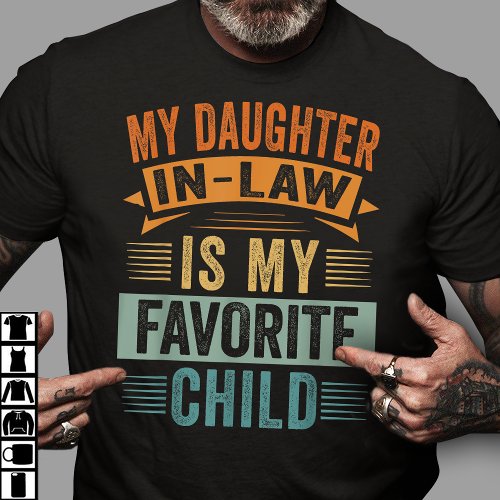 My Daughter In Law Is My Favorite Child T_Shirt