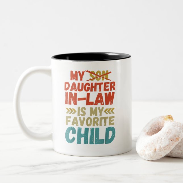 My Daughter In Law Is My Favorite Child Two-Tone Coffee Mug (With Donut)