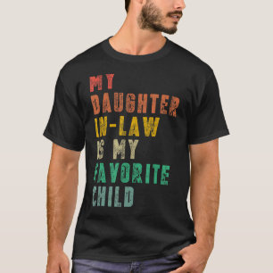 My Daughter In Law Is My Favorite Child Vintage T-Shirt
