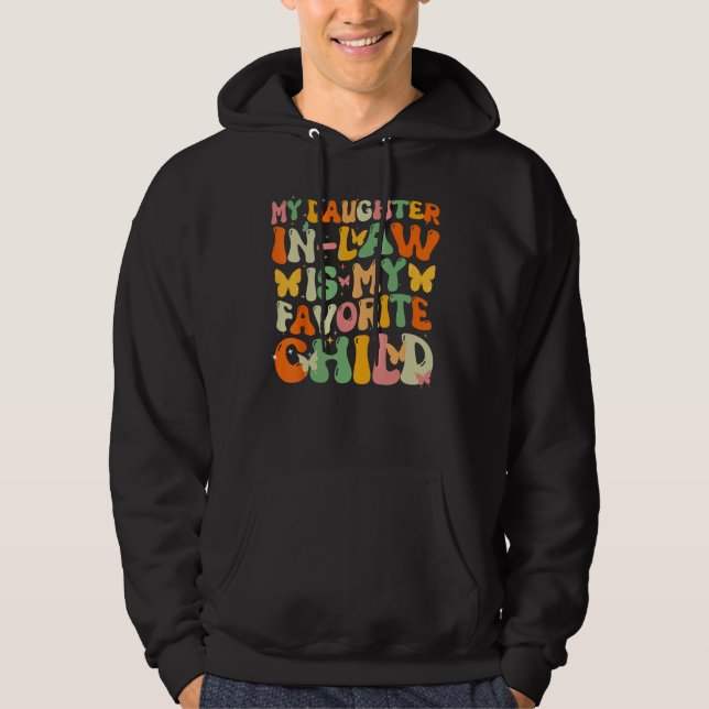 My Daughter-in-law is My Favorite Child With Butte Hoodie (Front)