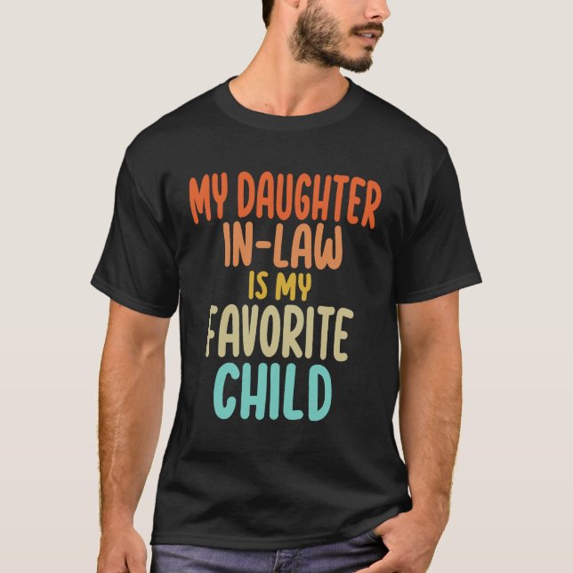 My Daughter In-Law - Mom and Dad's Favorite Kid T-Shirt (Front)