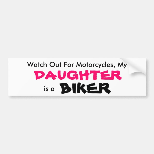 My Daughter is a Biker Bumper Sticker (Front)