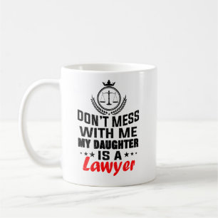 My Daughter Is A Lawyer Gift For Mom Dad Coffee Mug