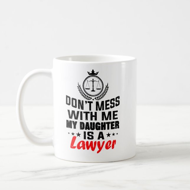 My Daughter Is A Lawyer Gift For Mom Dad Coffee Mug (Left)