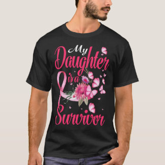 My Daughter Is A Survivor Breast Cancer Awareness  T-Shirt