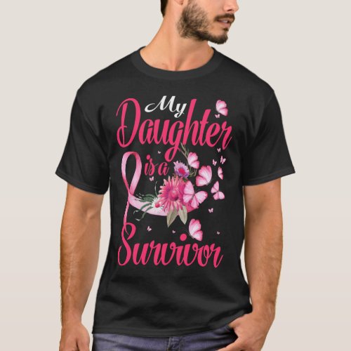 My Daughter Is A Survivor Breast Cancer Awareness  T_Shirt
