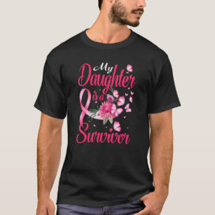 My Daughter Is A Survivor Butterfly Breast Cancer  T-Shirt