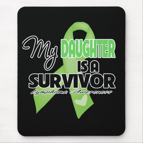 My Daughter is a Survivor _ Lymphoma Mouse Pad