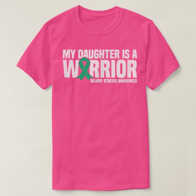 My Daughter is a Warrior Biliary Atresia Awareness T-Shirt (Design Front)