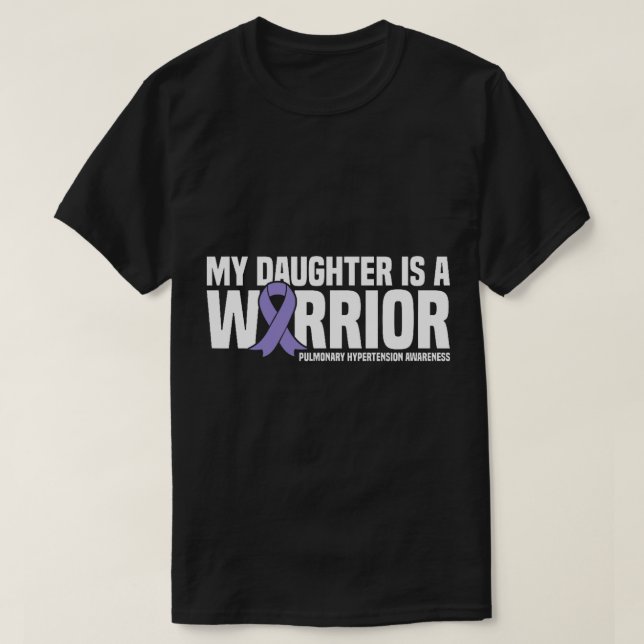 My Daughter is a Warrior Pulmonary Hypertension Aw T-Shirt (Design Front)