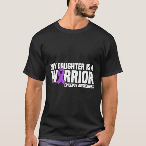 My Daughter Is A Warrior Purple Ribbon Epilepsy Aw T_Shirt