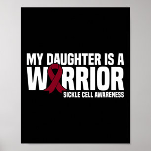 My Daughter is a Warrior Sickle Cell Awareness  Poster