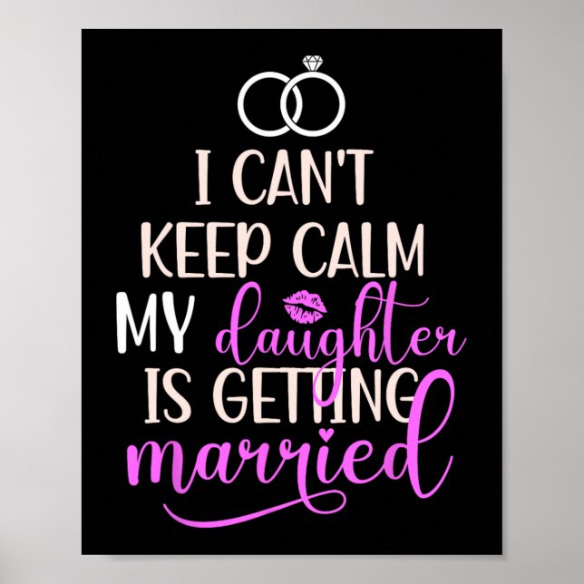 My Daughter Is Getting Married Mother Of The Bride Poster (Front)