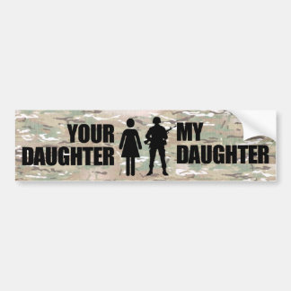 My Daughter is in the Military Bumper Sticker