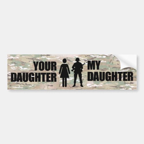 My Daughter is in the Military Bumper Sticker