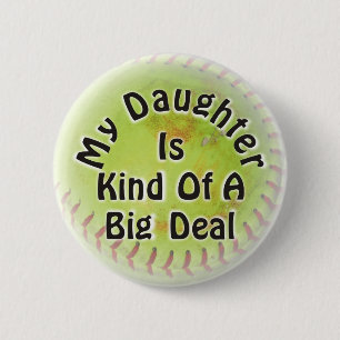 My Daughter Is Kind Of A Big Deal Button