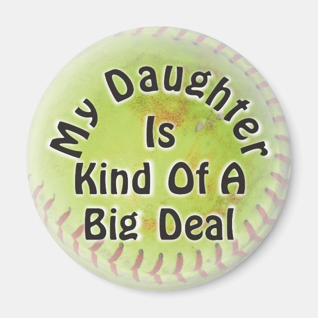 My Daughter Is Kind Of A Big Deal Magnet (Front)