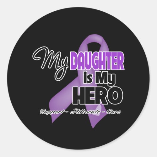 My Daughter is My Hero _ Purple Ribbon Classic Round Sticker