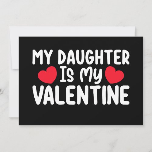 My Daughter Is My Valentine Mom Dad Love Family Invitation