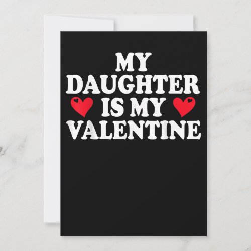 My Daughter is My Valentine Shirts Funny Valentine Invitation