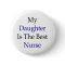 My Daughter Is The Best Nurse