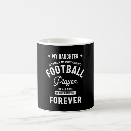 My Daughter My Most Favorite Football Player Coffee Mug