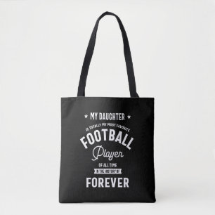 My Daughter My Most Favorite Football Player Tote Bag