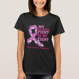 My Daughter’s Fight Is My Fight Breast Cancer Awar T-Shirt