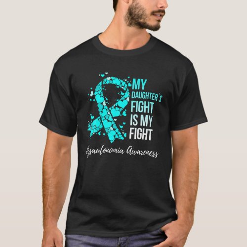 My Daughters Fight Is My Fight Dysautonomia Aware T_Shirt