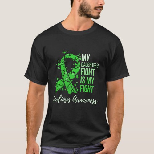 My Daughters Fight Is My Fight Scoliosis Awarenes T_Shirt