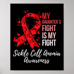 My Daughter’s Fight Is My Fight Sickle Cell Anemia Poster