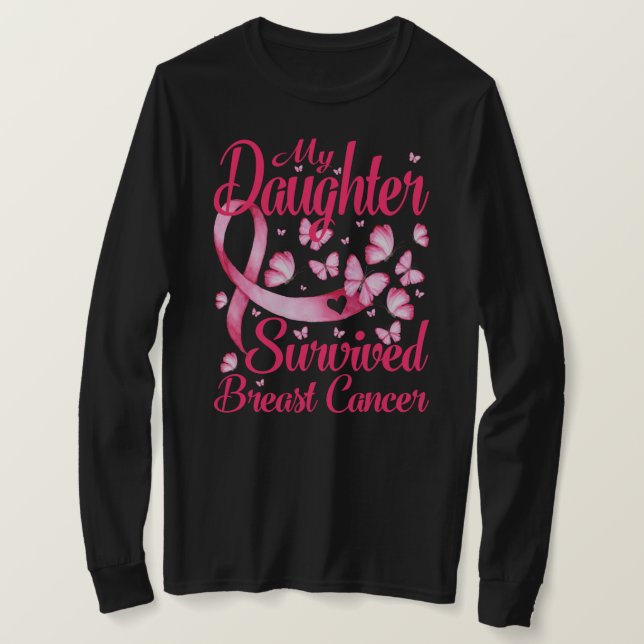 My Daughter Survived Breast Cancer Awareness Survi T-Shirt (Design Front)