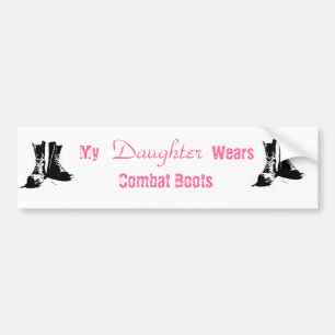 My Daughter Wears Combat Boots Bumper Sticker