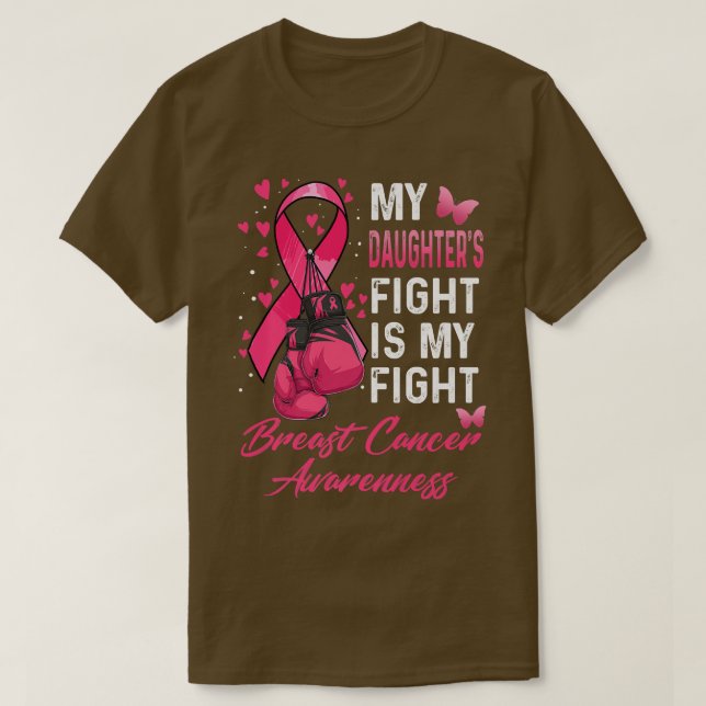 My Daughter's Fight Is My Fight Breast Cancer Awar T-Shirt (Design Front)