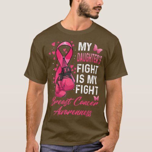 My Daughters Fight Is My Fight Breast Cancer Awar T_Shirt