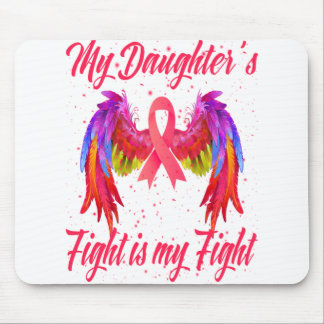 My Daughter's Fight Is My Fight Breast Cancer Mouse Pad