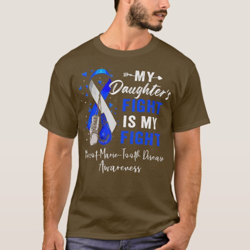 My Daughters Fight is my Fight CMT Disease Awarene T_Shirt