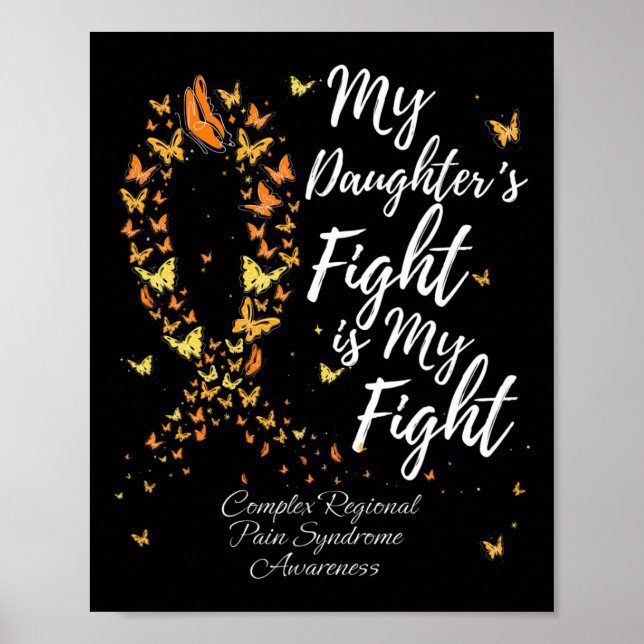 My Daughter's Fight Is My Fight Crps Awareness  Poster (Front)