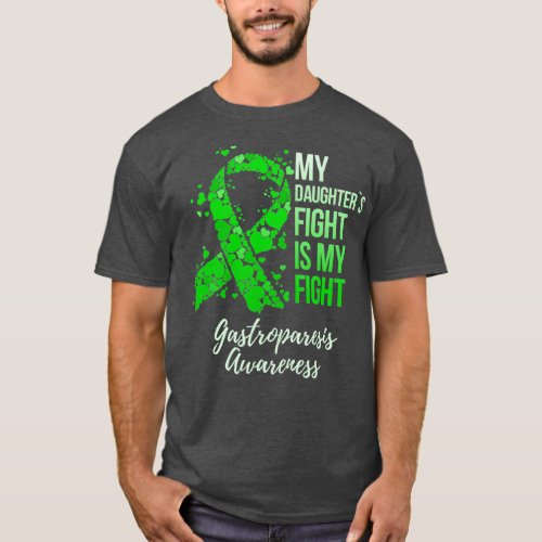 My Daughters Fight Is My Fight Gastroparesis T_Shirt