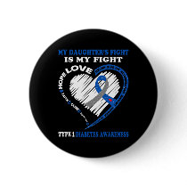 My Daughter's Fight Is My Fight Type 1 Diabetes Aw Button