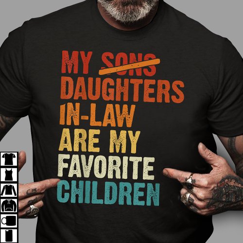 My Daughters In_Law Are My Favorite Children T_Shirt