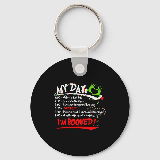 My Day I'm Booked Christmas Schedule Time  Keychain (Front)